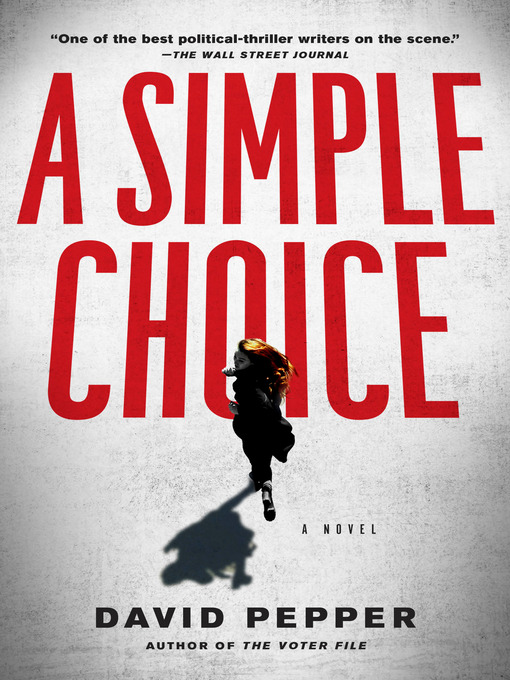 Title details for A Simple Choice by David Pepper - Available